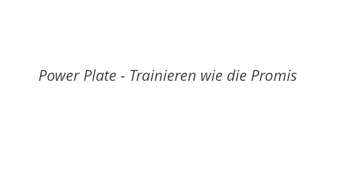 Power Plate Training im Top Fit Allershausen